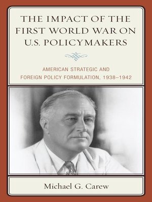 cover image of The Impact of the First World War on U.S. Policymakers